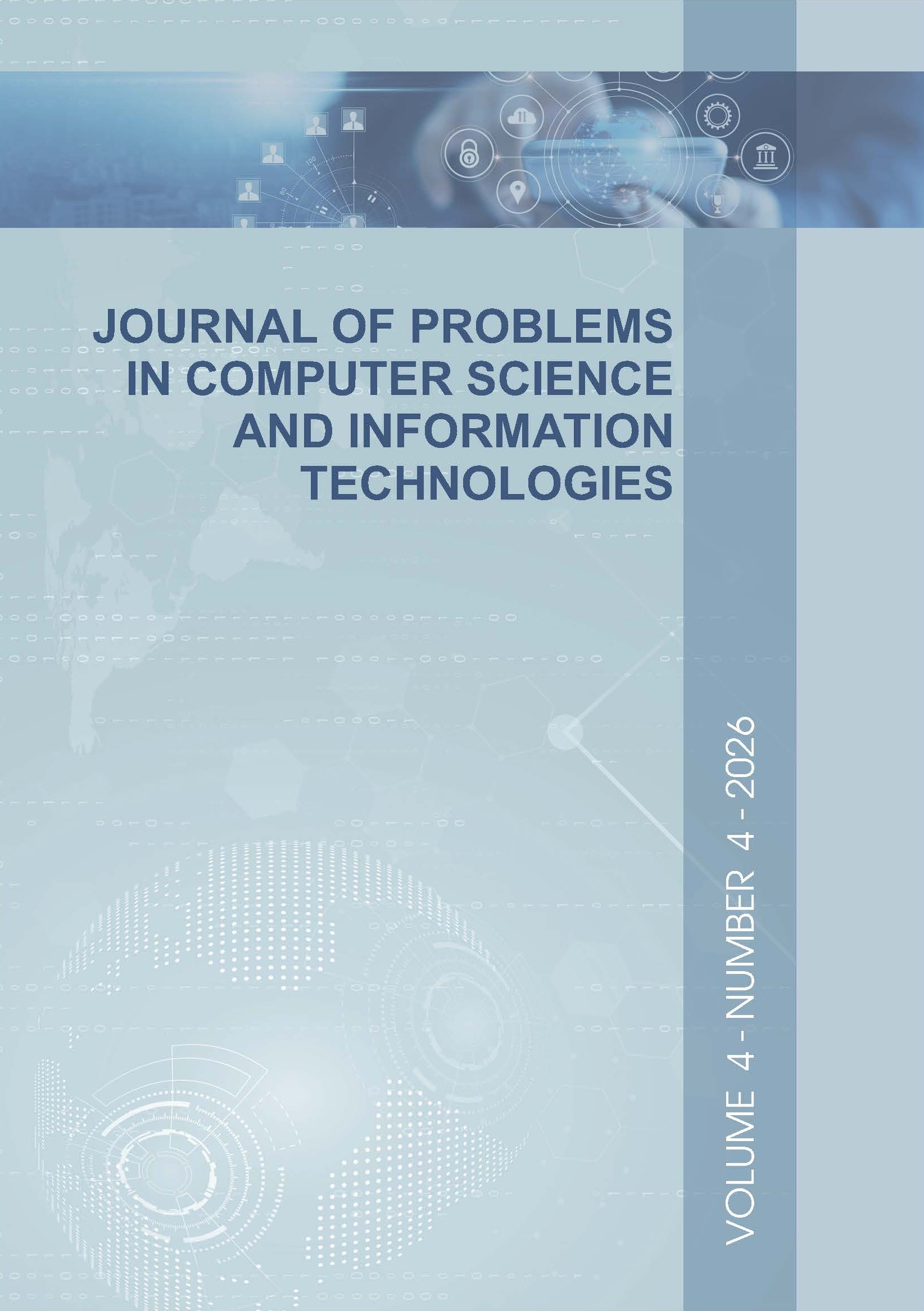 					View Vol. 4 No. 4 (2026): Journal of problems in computer science and information technologies
				